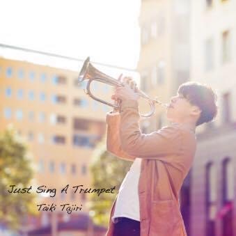 1stアルバム『Just Sing A Trumpet』
